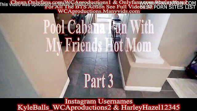 Harley - outdoor pool and cabana chat with maturest friends mother part 3 with pov sex and friends mom tag WCA Productions